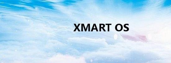 XMART OS