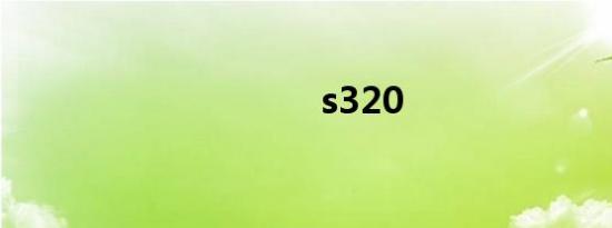 s320