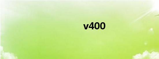 v400