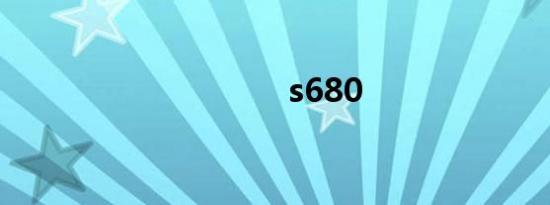 s680